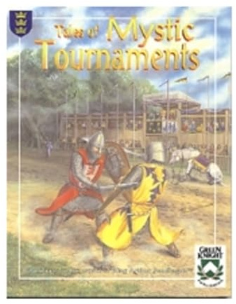 Tales of Mystic Tournaments: The Grey Knight, the Tournament of Dreams, and the Circle of Gold (King Arthur Pendragon, 2723)
