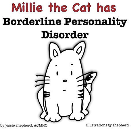 Mille the Cat has Borderline Personality Disorder (What Mental Disorder, Band 1)