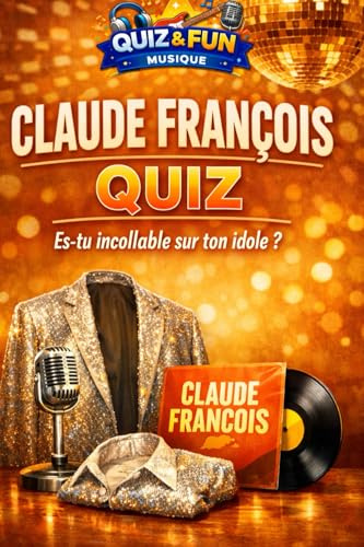 Claude François - Quiz: Es-tu incollable sur ton idole ?