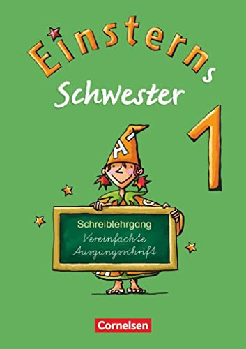 Einsterns Schwester - Erstlesen - Ausgabe 2008 - 1. Schuljahr: Schreiblehrgang Vereinfachte Ausgangsschrift