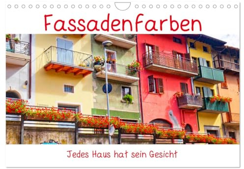 Fassadenfarben, jedes Haus hat sein Gesicht. (Wandkalender 2026 DIN A4 quer), CALVENDO Monatskalender: Die Fassade, ursprünglich von lateinisch ... Hülle eines Hauses. (CALVENDO Orte)