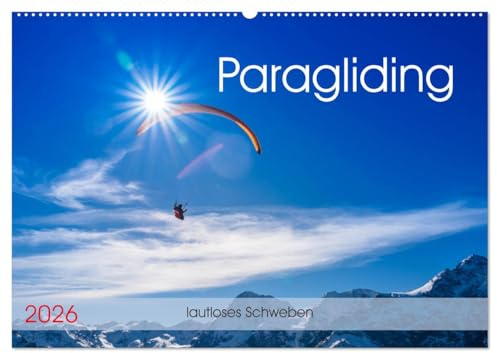 Paragliding - lautloses Schweben (Wandkalender 2026 DIN A2 quer), CALVENDO Monatskalender: Faszinierende Ausblicke über die Bergwelt wie ihn Gleitschirmpiloten kennen. (CALVENDO Sport)