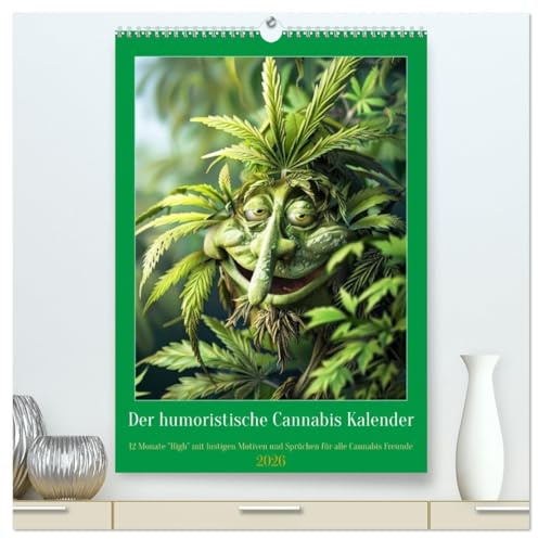 Der humoristische Cannabis Kalender (hochwertiger Premium Wandkalender 2026 DIN A2 hoch), Kunstdruck in Hochglanz: Cannabis-Spaß: 365 Tage High (CALVENDO Spass)