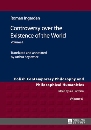 Controversy over the Existence of the World: Volume I (Studies in Philosophy, History of Ideas and Modern Societies, Band 1)