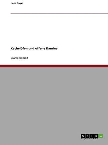 Entwicklung und Geschichte der Kachelöfen und offene Kamine