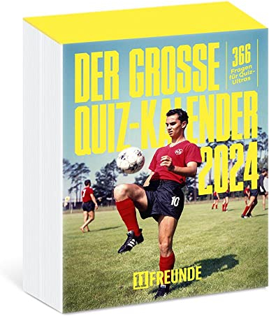 Der große 11Freunde Quiz-Kalender 2024: 366 Fragen für Quiz-Ultras