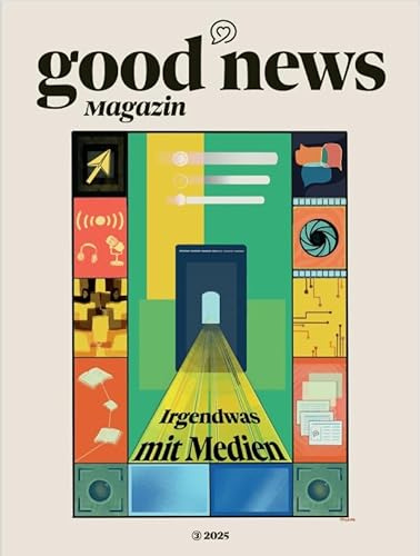 Good News Magazin: Irgendwas mit Medien