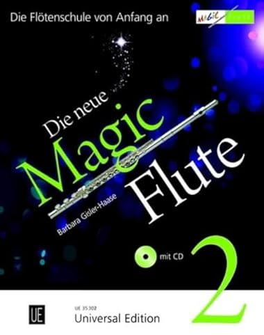 Die neue Magic Flute 2 mit CD: Die erfolgreiche Flötenschule