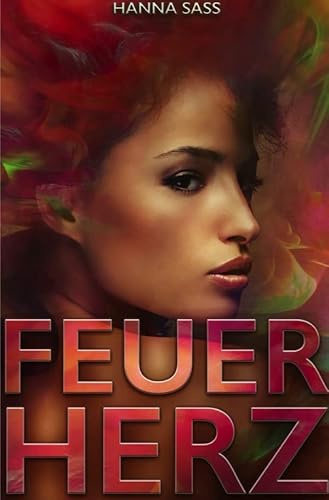 Feuerherz: Grenzenlose Liebe