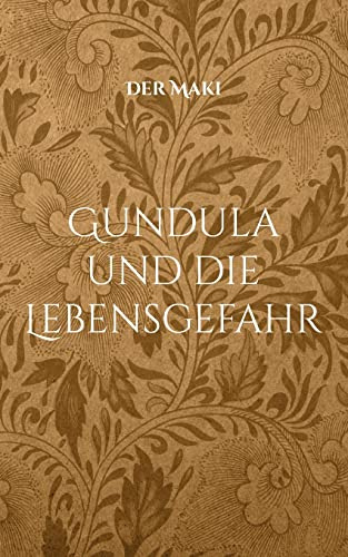 Gundula und die Lebensgefahr