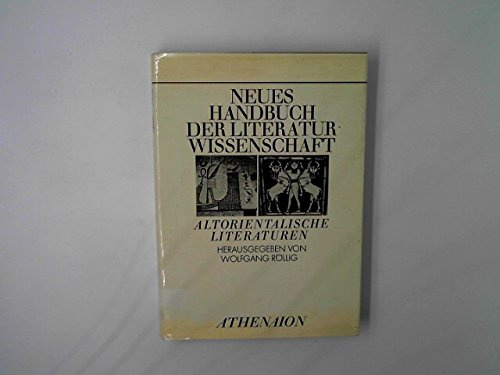 Neues Handbuch der Literaturwissenschaft: Bd. 1 Altorientalische Literaturen.