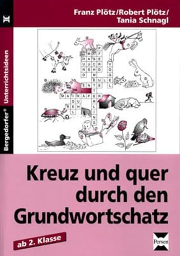 Kreuz und quer durch den Grundwortschatz - 2. Kl.: (2. bis 4. Klasse)