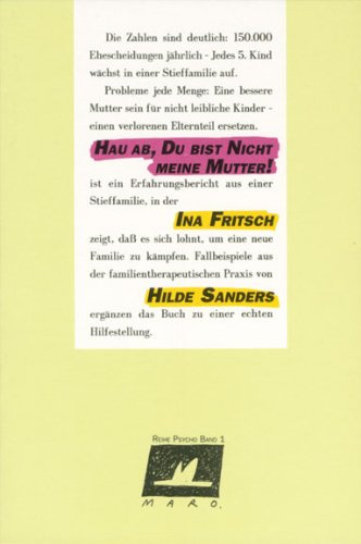 Hau ab, Du bist nicht meine Mutter: Stiefmütter in der Krise