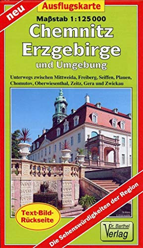 Ausflugskarte Chemnitz, Erzgebirge und Umgebung: Unterwegs zwischen Mittweida, Freiberg, Seiffen, Plauen, Chomutov, Oberwiesenthal, Zeitz, Gera und Zwickau. 1:125000