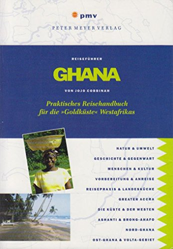 Ghana: Praktisches Reisehandbuch für die 'Goldküste' Westafrikas (Peter Meyer Reiseführer / Landeskunde + Reisepraxis)