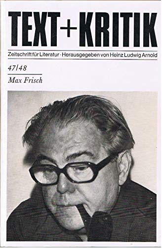 Max Frisch (Text + Kritik - Zeitschrift für Literatur', Heft 47/48)
