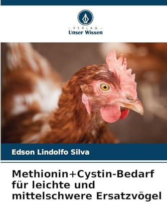 Methionin+Cystin-Bedarf für leichte und mittelschwere Ersatzvögel: DE