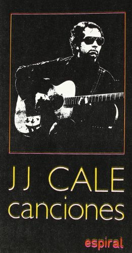 Canciones de J. J. Cale: 124 (Espiral / Canciones)