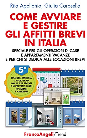 Come avviare e gestire gli affitti brevi in Italia. Speciale per gli operatori di case e appartamenti vacanze e per chi si dedica alle locazioni brevi