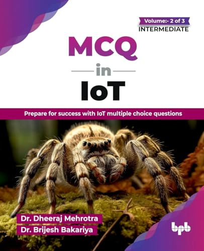 MCQ in IoT- Volume 2 (for Intermediate Level): Prepare for success with IoT multiple choice questions (English Edition)