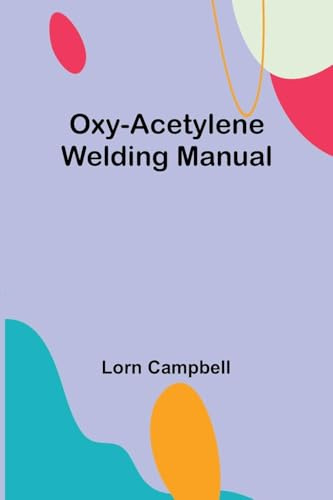 Oxy-acetylene welding manual