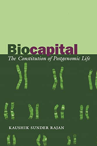 Biocapital: The Constitution of Postgenomic Life