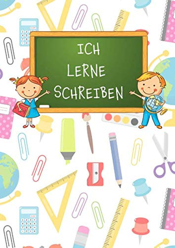 ICH LERNE SCHREIBEN: A4 Schreiblern-Heft für Erstklässler und Schreibanfänger zum Schreiben lernen und üben. Dreifach-Lineatur 1. Klasse. Schultafel und Schulmaterialien-Design.
