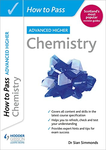 How to Pass SQA Advanced Higher Chemistry: For QS Exams