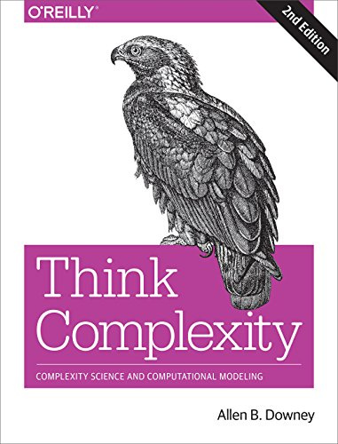 Think Complexity 2e: Complexity Science and Computational Modeling