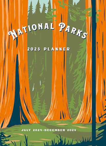 National Parks 2025 Weekly Planner: July 2024 - December 2025