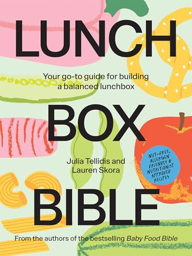Lunchbox Bible: Your Go-to Guide for Building a Balanced Lunchbox