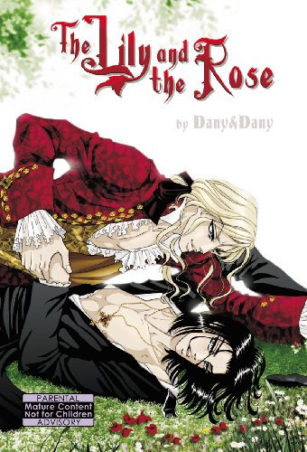 The Lily And The Rose (Yaoi) (LILY AND THE ROSE GN)