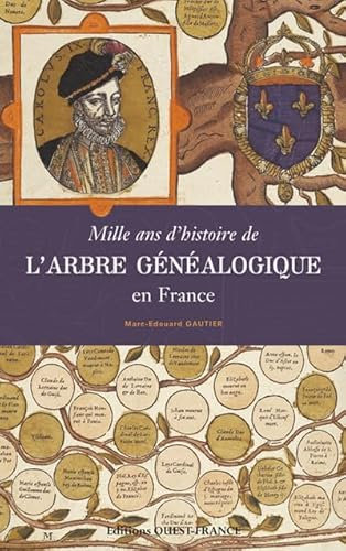 Mille ans d'histoire de l'arbre généalogique en France