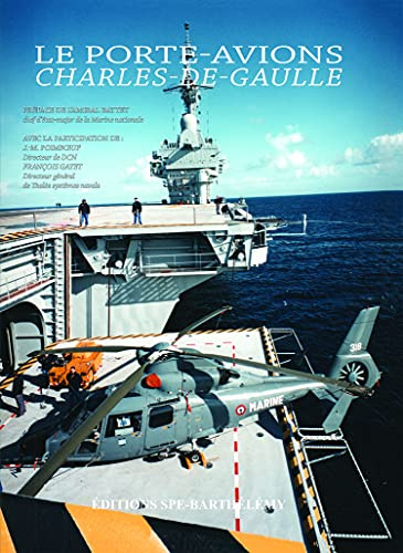 Le porte-avions Charles de Gaulle: Tome 2 : le fonctionnement, la vie à bord