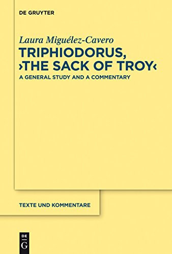 Triphiodorus, The Sack of Troy: A General Study and a Commentary: 45 (Texte und Kommentare, 45)