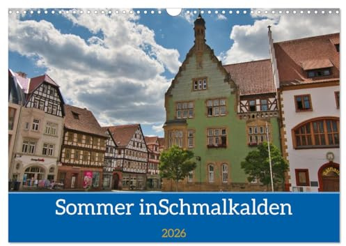 Sommer in Schmalkalden (Wandkalender 2026 DIN A3 quer), CALVENDO Monatskalender: Fachwerkstatt im südlichen Thüringer Wald (CALVENDO Orte)
