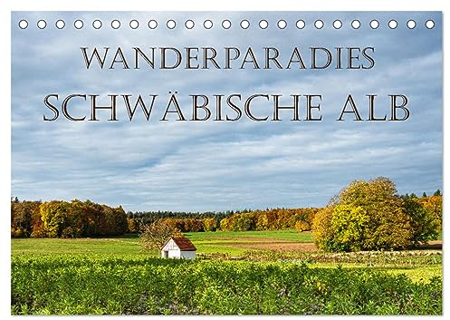 Wanderparadies Schwäbische Alb (Tischkalender 2026 DIN A5 quer), CALVENDO Monatskalender: Die Schwäbische Alb ist eine Touristenattraktion. (CALVENDO Natur)