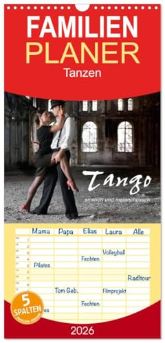 Familienplaner 2026 - Tango - sinnlich und melancholisch mit 5 Spalten (Wandkalender, 21 cm x 45 cm), CALVENDO: Tango, ein leidenschaftlicher, erotischer und melancholischer Tanz (CALVENDO Kunst)