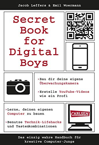 Secret Book for Digital Boys: Das einzig wahre Handbuch für kreative Computer-Jungs
