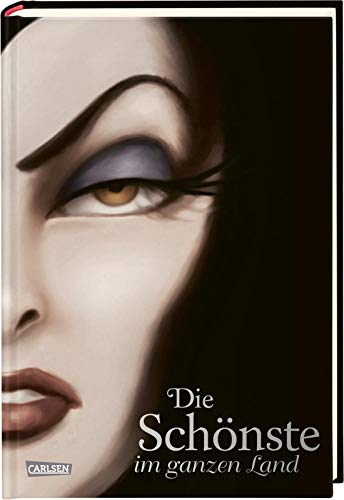 Disney Villains 1: Die Schönste im ganzen Land: Das Märchen von Schneewittchen und der bösen Königin | Dark Fantasy-Buchreihe über die wahren Geschichten der Disney Bösewichte (1)