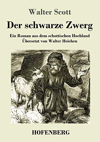 Der schwarze Zwerg: Ein Roman aus dem schottischen Hochland