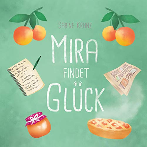 Mira findet Glück (Glücks-Geschichten)