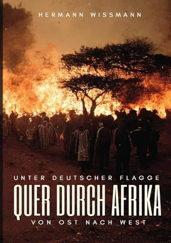 Unter deutscher Flagge quer durch Afrika von Ost nach West