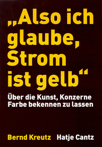 'Also ich glaube, Strom ist gelb': Über die Kunst, Konzerne Farbe bekennen zu lassen