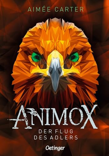 Animox 5: Der Flug des Adlers: Der fulminante Abschluss der Reihe, spannendes Bestseller-Fantasy-Abenteuer für Kinder ab 10 Jahren