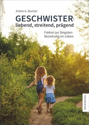 Geschwister: liebend, streitend, prägend: Fakten zur längsten Beziehung im Leben