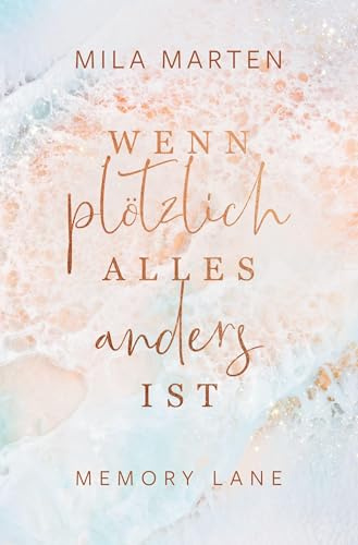Wenn plötzlich alles anders ist (Memory Lane)
