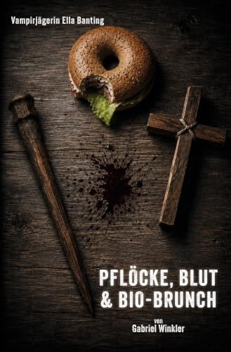 Pflöcke, Blut und Bio-Brunch: Vampirjägerin Ella Banting