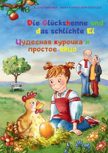 Die Glückshenne und das schlichte Ei: Zweisprachiges Bilderbuch Deutsch-Russisch