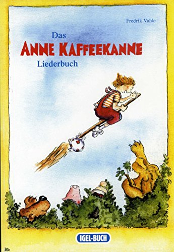 Das Anne-Kaffeekanne-Liederbuch